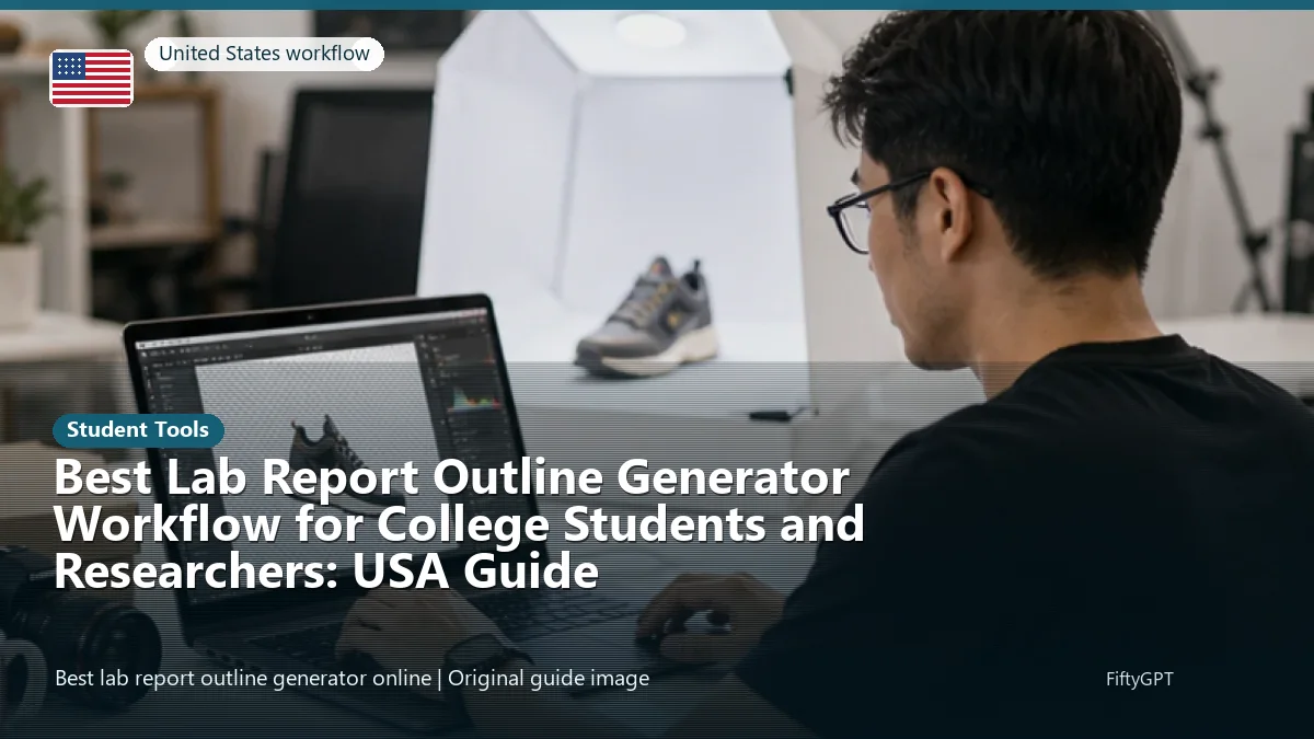 United States person using an online student tools workflow for Best Lab Report Outline Generator Workflow for College Students and Researchers: USA Guide