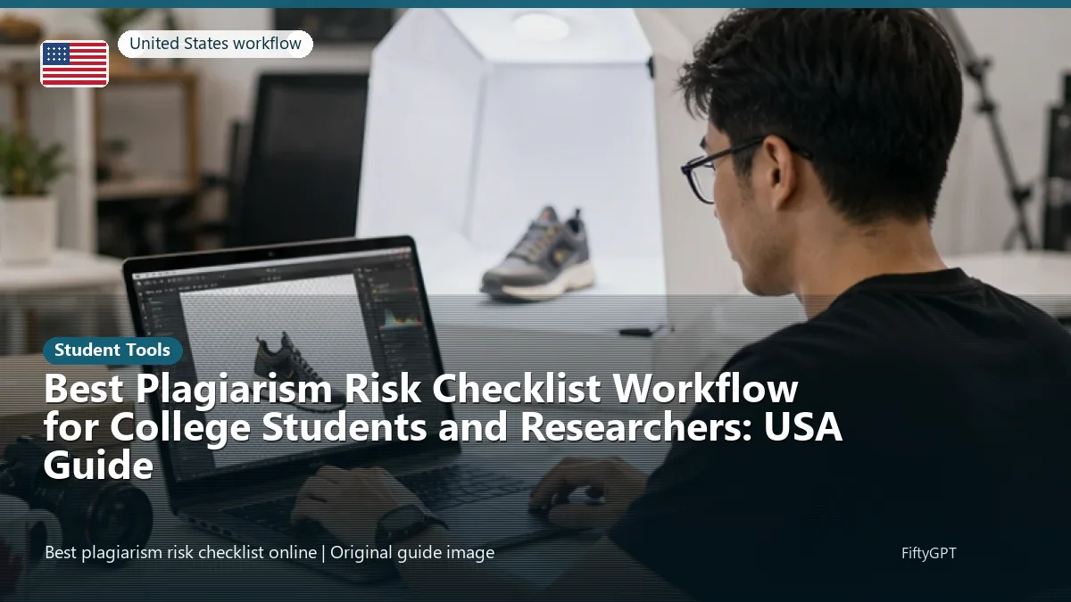 United States person using an online student tools workflow for Best Plagiarism Risk Checklist Workflow for College Students and Researchers: USA Guide