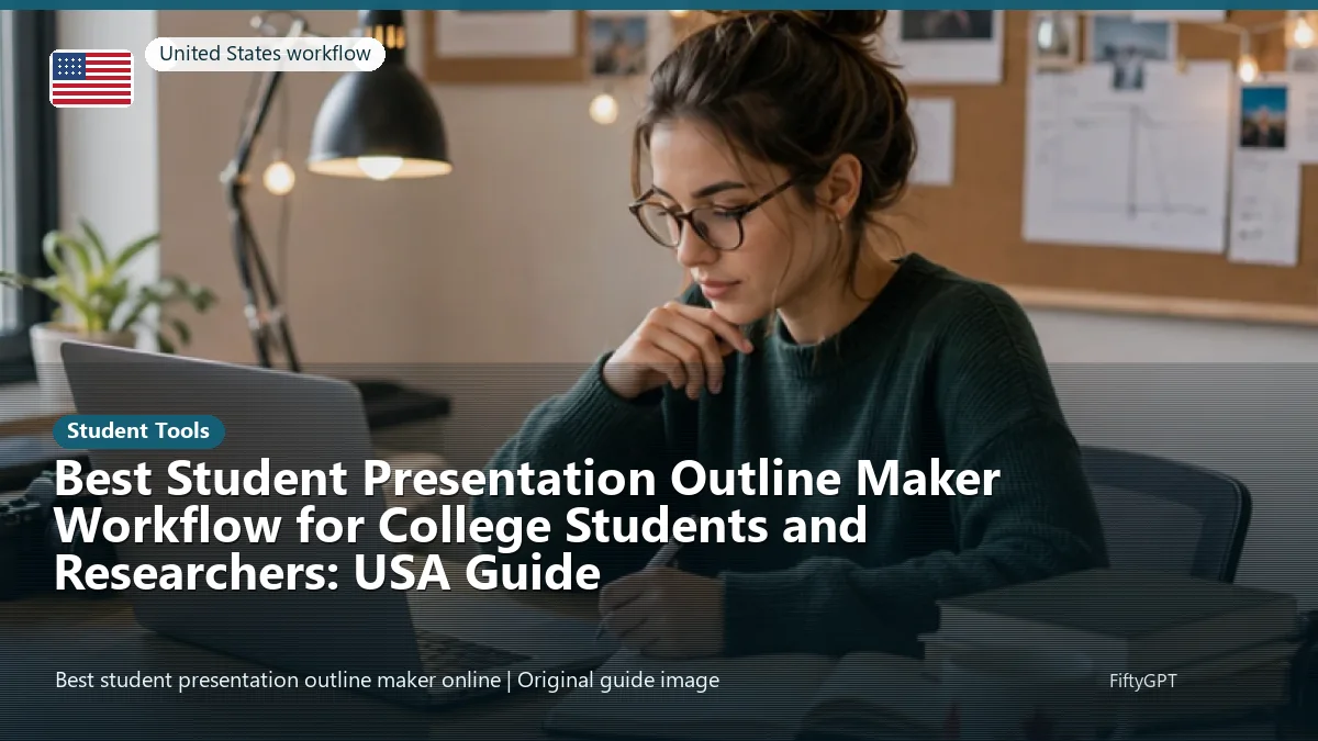 United States person using an online student tools workflow for Best Student Presentation Outline Maker Workflow for College Students and Researchers: USA Guide