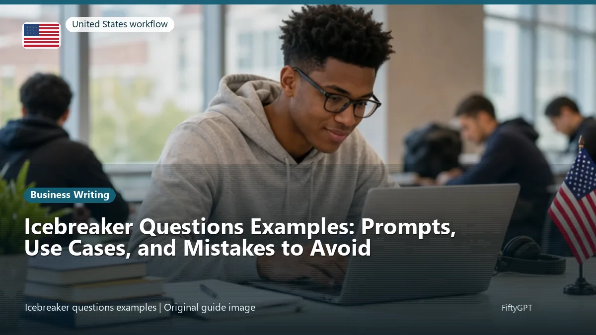 United States person using an online business writing workflow for Icebreaker Questions Examples: Prompts, Use Cases, and Mistakes to Avoid